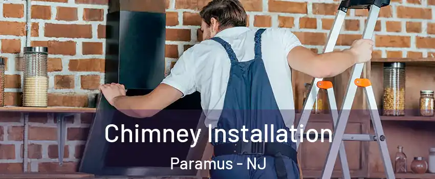  Chimney Installation Paramus - NJ