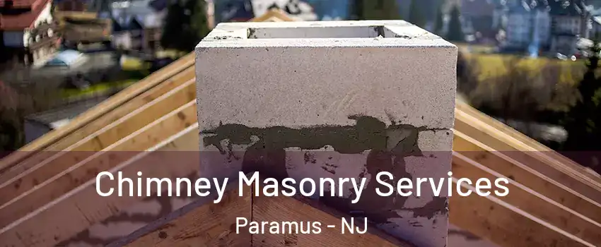  Chimney Masonry Services Paramus - NJ