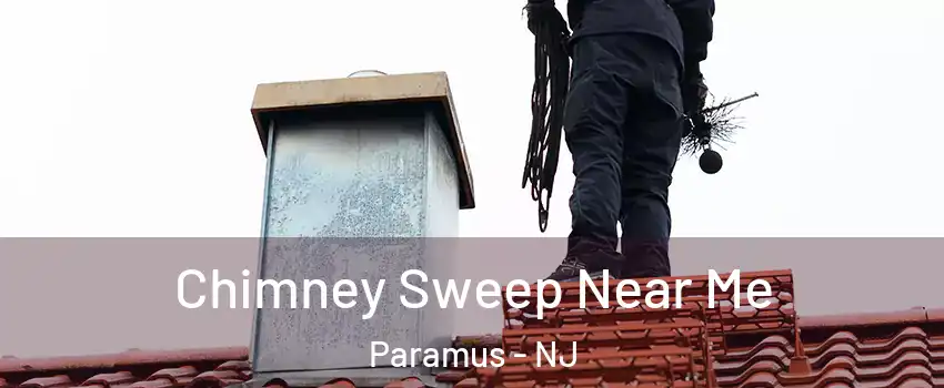  Chimney Sweep Near Me Paramus - NJ
