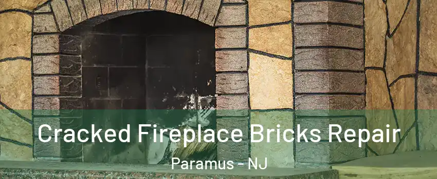  Cracked Fireplace Bricks Repair Paramus - NJ