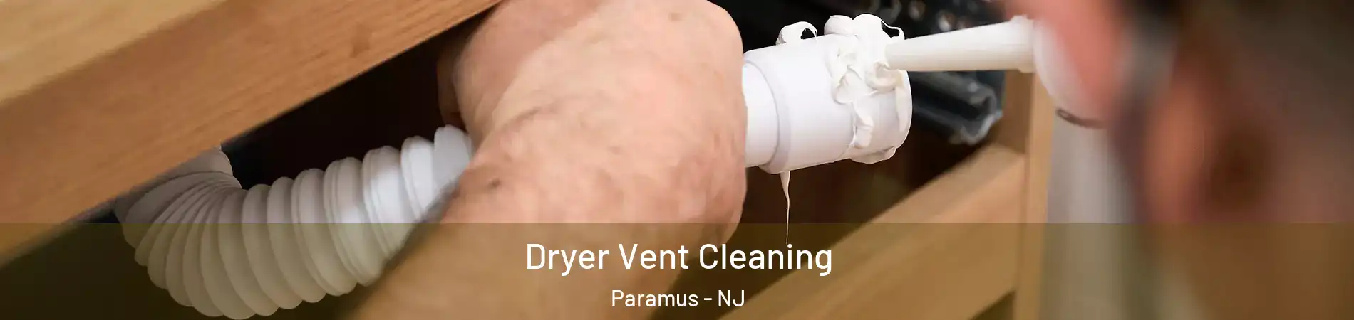  Dryer Vent Cleaning Paramus - NJ