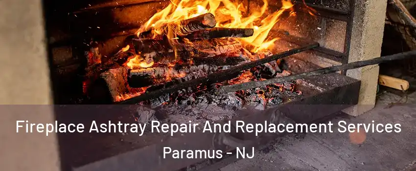  Fireplace Ashtray Repair And Replacement Services Paramus - NJ