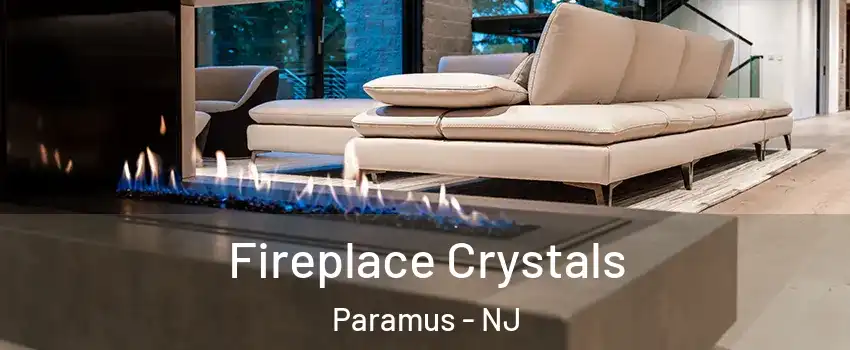  Fireplace Crystals Paramus - NJ