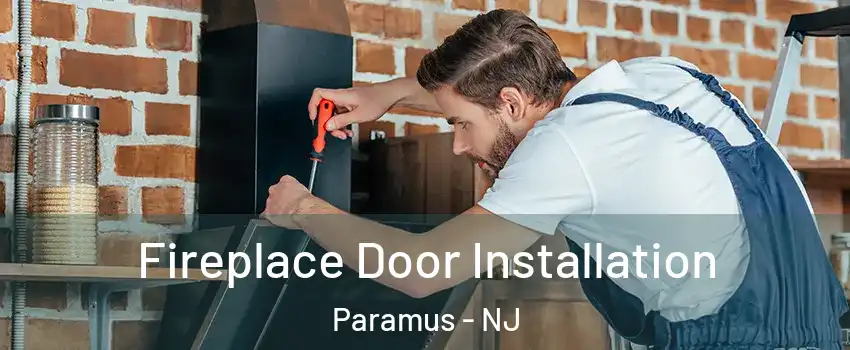  Fireplace Door Installation Paramus - NJ
