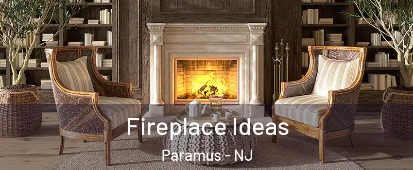  Fireplace Ideas Paramus - NJ