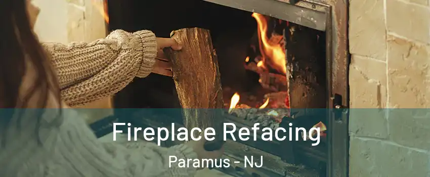  Fireplace Refacing Paramus - NJ