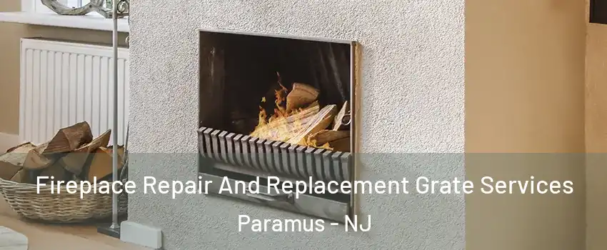  Fireplace Repair And Replacement Grate Services Paramus - NJ
