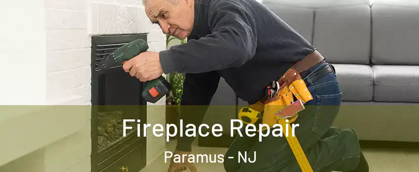  Fireplace Repair Paramus - NJ