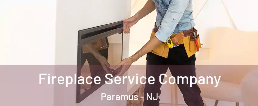  Fireplace Service Company Paramus - NJ
