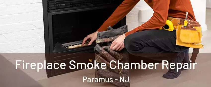  Fireplace Smoke Chamber Repair Paramus - NJ