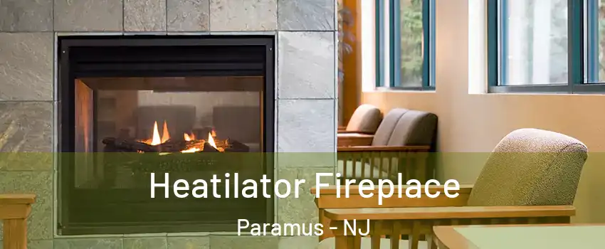  Heatilator Fireplace Paramus - NJ