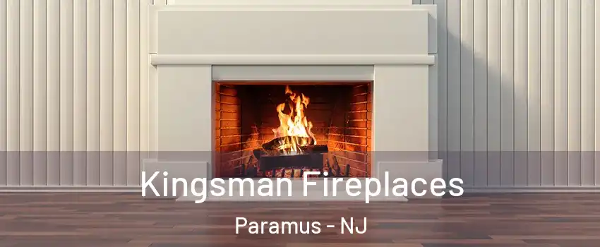  Kingsman Fireplaces Paramus - NJ