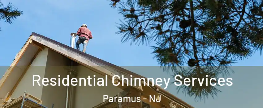  Residential Chimney Services Paramus - NJ